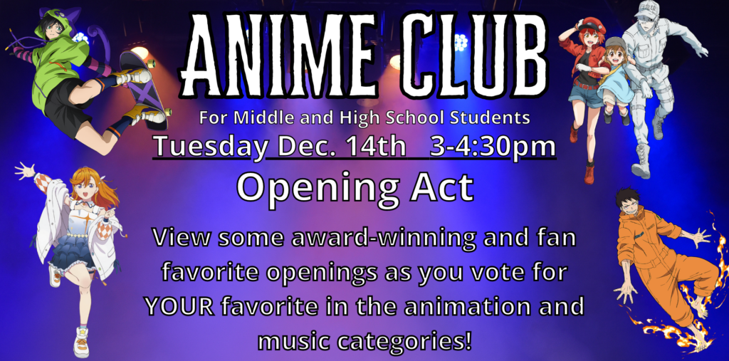 Anime Club: Dec. 14th - Opening Act