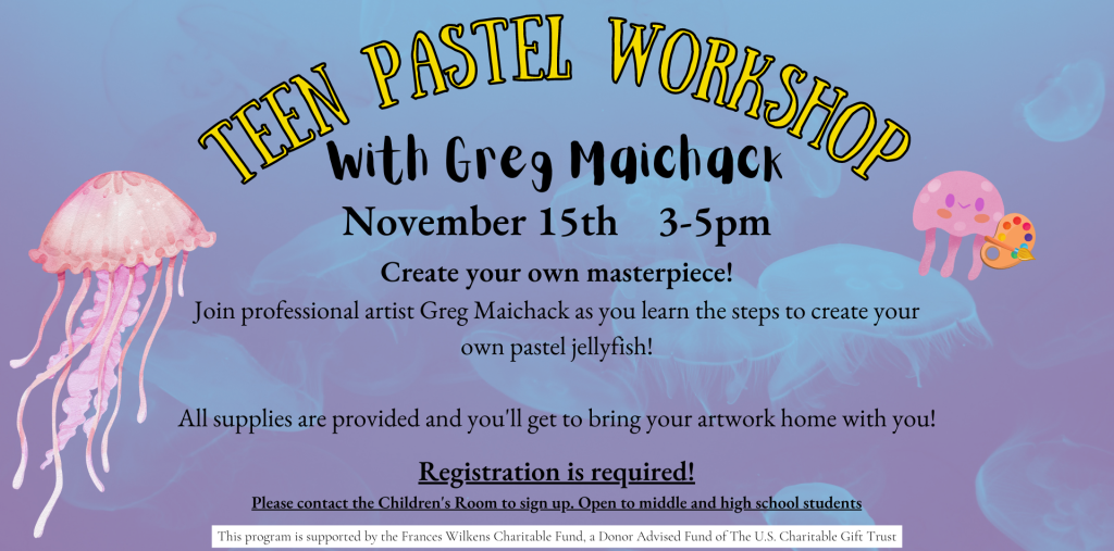 Teen Pastel Workshop with Grey Maichack on Nov. 15th