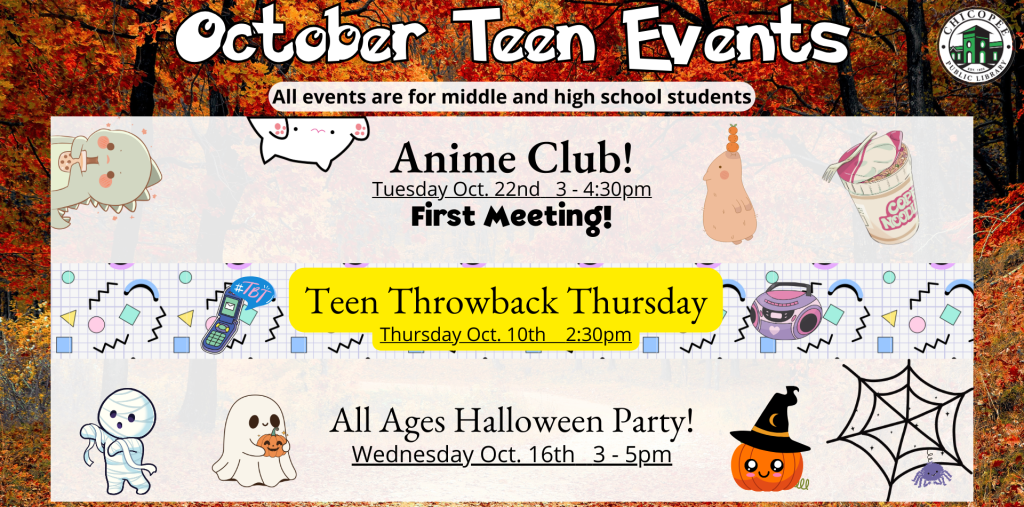 Graphic with multiple cute cartoon characters listing the upcoming events for teens, such as Anime Club, Teen Throwback Thursday, and an All Ages Halloween Party